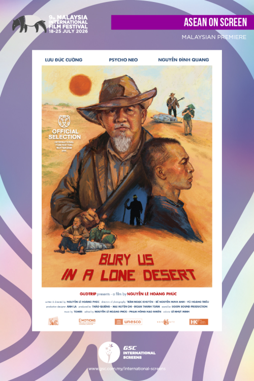 (MIFF26) Bury Us in a Lone Desert movie poster — GSC Cinemas Malaysia