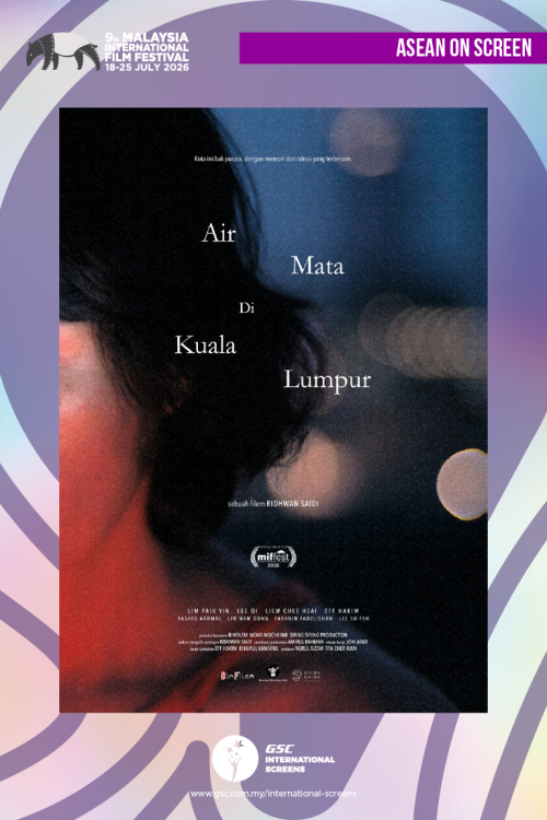 (MIFF26) Tears in Kuala Lumpur movie poster — GSC Cinemas Malaysia
