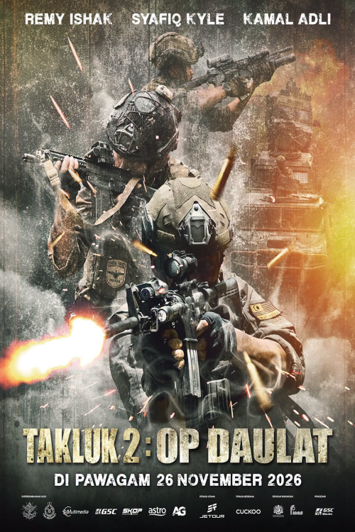 Takluk 2: Op Daulat movie poster — GSC Cinemas Malaysia