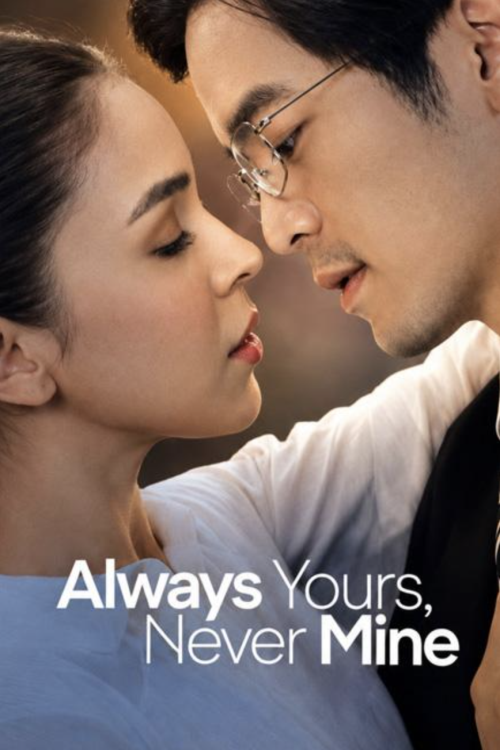 Always Yours, Never Mine movie poster — GSC Cinemas Malaysia